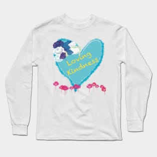 A Heart full of Loving Kindness Long Sleeve T-Shirt